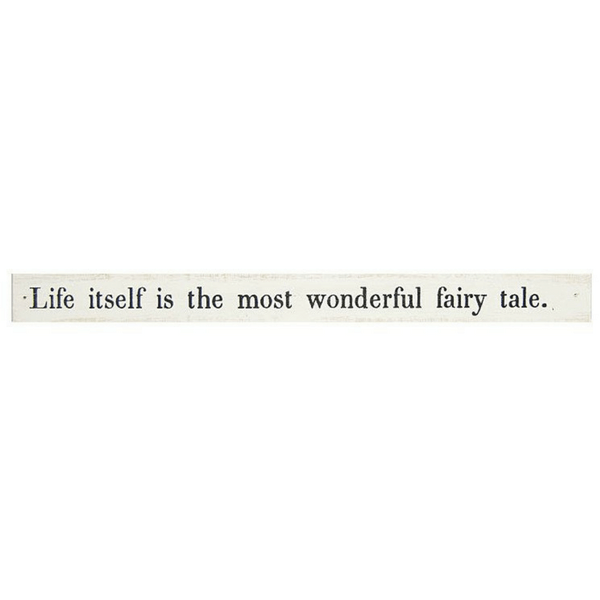 Poetry Stick- Life itself is the most wonderful fairy tale