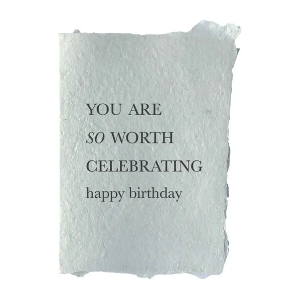 So Worth Celebrating Happy Birthday Card