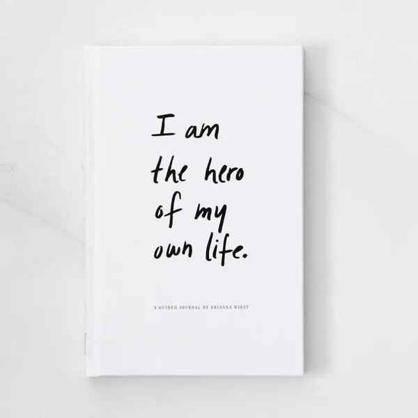 I am the hero of my own life.