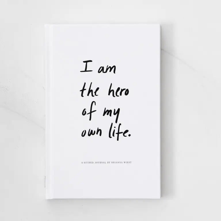 I am the hero of my own life.